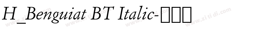 H_Benguiat BT Italic字体转换